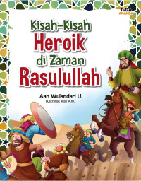Image of Kisah-kisah Heroik di Zaman Rasulullah